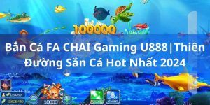 sảnh game Bắn cá FA CHAI Gaming